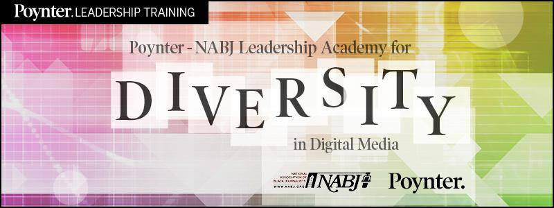Poynter, NABJ announce 2017 Academy for Diversity in Digital Media
